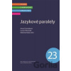 Jazykové paralely - Anna Čermáková, Lucie Chlumská, Markéta Malá