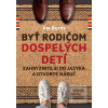 Byť rodičom dospelých de… (Jim Burns)