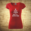 Keep calm and kill it with fire, Barva Červená, Velikost M Bezvatriko.cz 208208