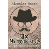 3 x na horké stopě