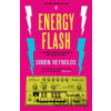 Energy Flash - Simon Reynolds