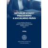 Aktuální otázky pracovního a sociálního práva - Matějka Řehořová Lucie Tomšej Jakub Stonjek Patrik Hanzal Vojtěch