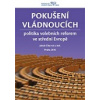 Pokušení vládnoucích. Politika volebních reforem ve střední Evropě (Jakub Charvát )