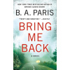Bring Me Back (PARIS B A)(Brožovaná)
