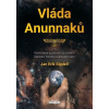 Vláda Anunnaků - Jan Erik Sigdell