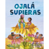 Ojala supieras / I Wish You Knew (Spanish edition) - Jackie Azua Kramer