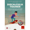 Discalculia trainer. Attività di potenziamento delle abilità e recupero delle difficoltà di calcolo. Kit