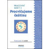 Procvičujeme češtinu Český jazyk 2.ročník Pracovní sešit II - Radek Malý, PeadDr. Hana Mikulenková