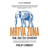 Mrtvá zóna - Tam, kde žily divočiny - Philip Lymbery
