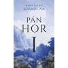 Pán hor I. - Hana Marie Körnerová