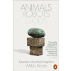 Animals, Robots, Gods