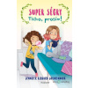 Super ségry: Super ségry: Ticho, prosím! - Jennifer Richard Jacobson - online doručenie