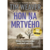 Hon na mrtvého (Tim Weaver)