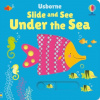 Slide and See Under the Sea (Fiona Watt)