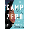 Camp Zero - Michelle Min Sterling