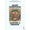 Zelený hermetismus - Alchymie a ekologie - Peter Wilson Lamborn