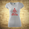Keep calm and kill it with fire, Barva Bílá, Velikost S Bezvatriko.cz 208208
