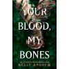 Your Blood, My Bones