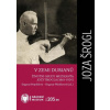 V zemi durianů Životní osudy muzikanta Jozy Šrogla 1861 1924 - Dagmar Pospíšilová