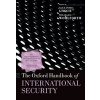 The The Oxford Handbook of International Security - Alexandra; Wohlforth, William C. Gheciu