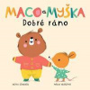 Maco a myška: Dobré ráno - Nicola Edwards
