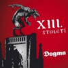 XIII.století - Dogma [CD]