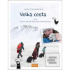 Velká cesta aneb jak se… (Jana Steingässer)
