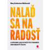 Nalaď sa na radosť