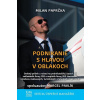 Podnikanie s hlavou v oblakoch - Milan Paprčka