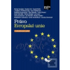 Právo Evropské unie (Michal Tomášek; Vladimír Týč; David Petrlík)