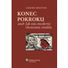 Konec pokroku aneb Jak nás moderní ekonomie zradila