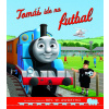 Tomáš a jeho kamaráti - Tomáš ide na futbal