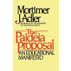 Paideia Proposal (Adler Mortimer J.)