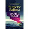The Spoiled Heart - Sunjeev Sahota