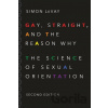 Gay, Straight, and the Reason Why - Simon LeVay