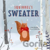 Squirrel's Sweater - Jennie Poh, Laura Renauld