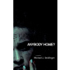 Anybody Home? - Michael J. Seidlinger