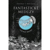 Fantastické medúzy - Michael Stavarič, Michéle Ganserová