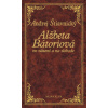 Alžbeta Bátoriová vo väzení a na slobode, 2. vydanie - Andrej Štiavnický
