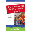 E-kniha Hry v mateřské škole v teorii a praxi - Soňa Koťátková