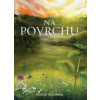 Na povrchu - Martinka Martin