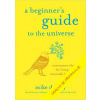 Průvodce vesmírem pro začátečníky (Mike Dooley)