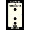 Kleopatra a Frankenstein