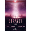 Strážci 1. díl - Dolores Cannon