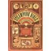 Steampunk Bible - S. J. Chambers, J. Van der Meer