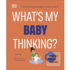Whats My Baby Thinking (Tanith Carey)