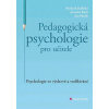 Pedagogická psychologie pro učitele Psychologie ve výchově a vzdělávání