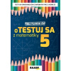 oTESTUJ SA z matematiky 5 PZ | Bodláková Silvia