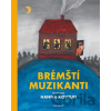 Brémští muzikanti - Jacob Ludwig Carl Grimm, Wilhelm Karl Grimm, Hanna Kovtun (ilustrátor)
