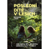Poslední dítě v lesích